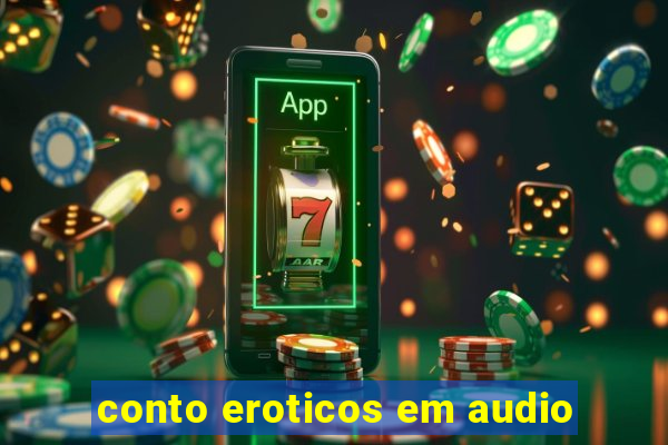 conto eroticos em audio